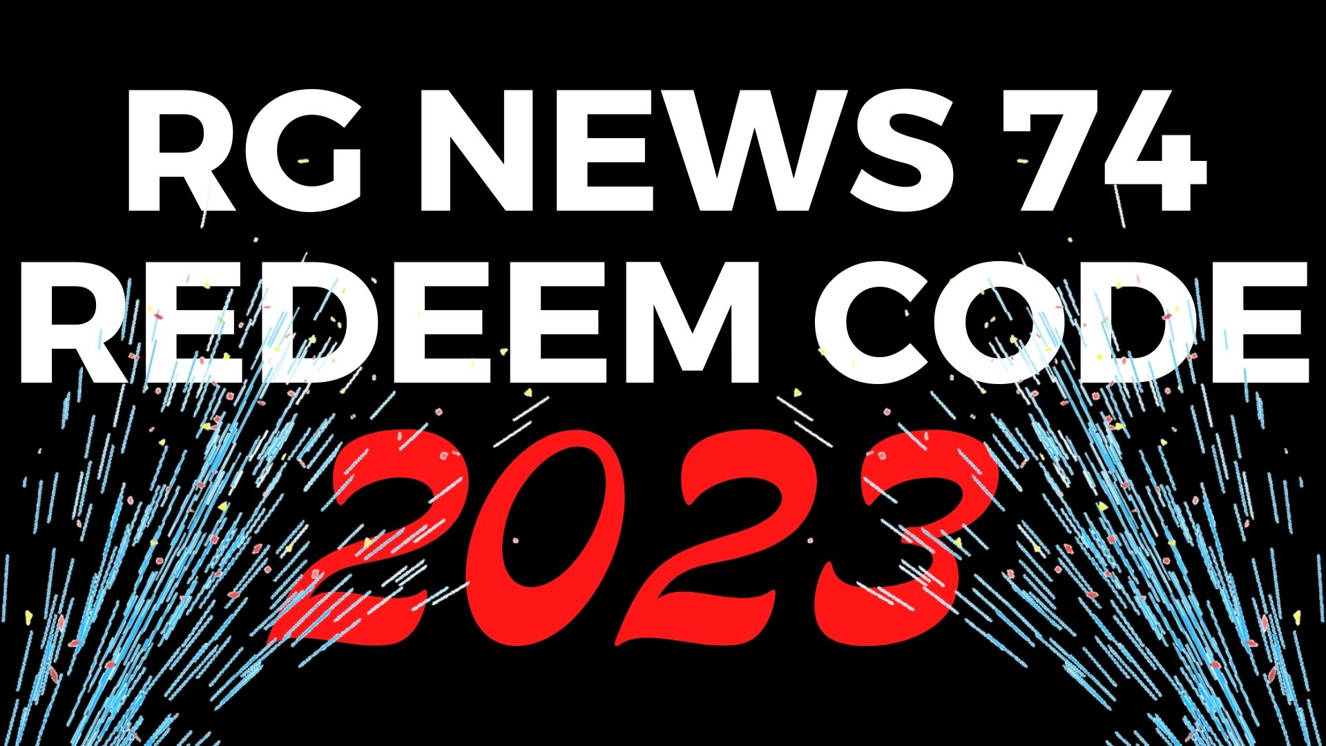 RG news 74 redeem code 2023